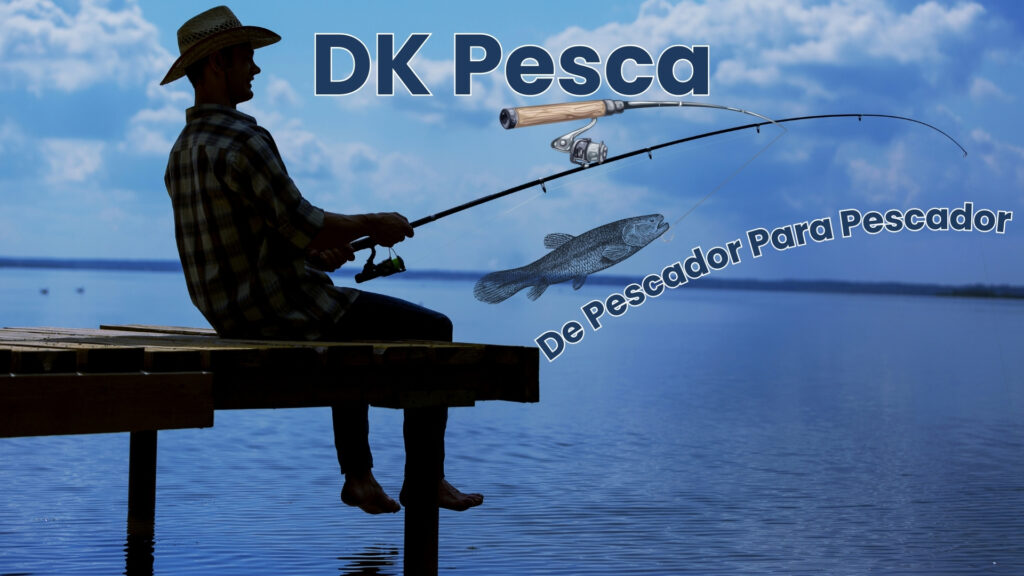 DK Pesca De Pescador para Pescador